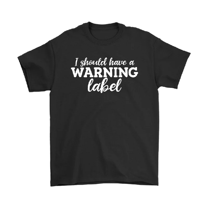 obstacle course t-shirts -I Should Have a Warning Label Men's T-Shirt