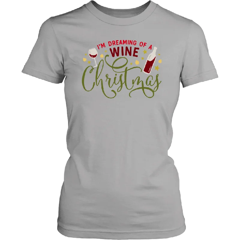 anti-odor t-shirts -I'M DREAMING of a WINE CHRISTMAS Women's T-Shirt