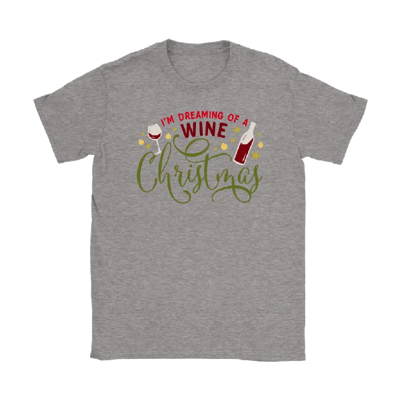 fitted t-shirts sleek -I'M DREAMING of a WINE CHRISTMAS Women's T-Shirt