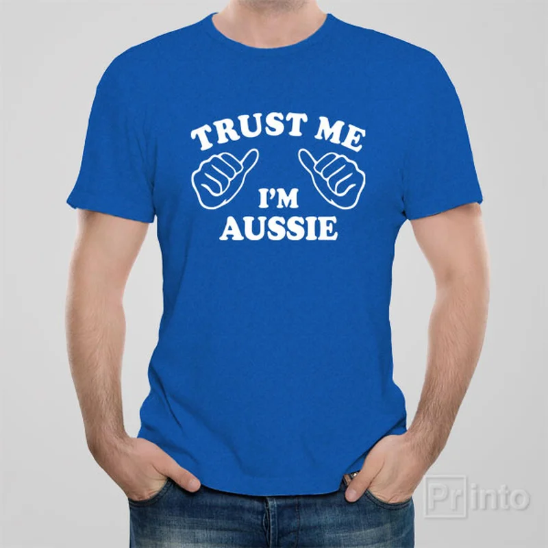 funny slogan t-shirts -Trust me - I am Aussie - T-shirt