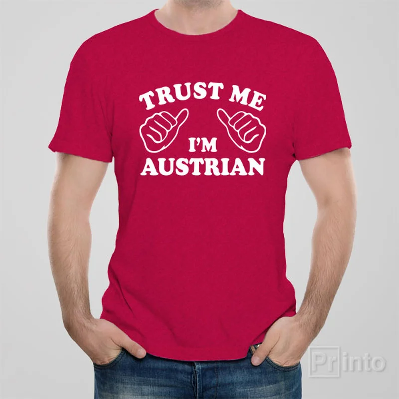 seminar t-shirts pro -Trust me - I am Austrian - T-shirt